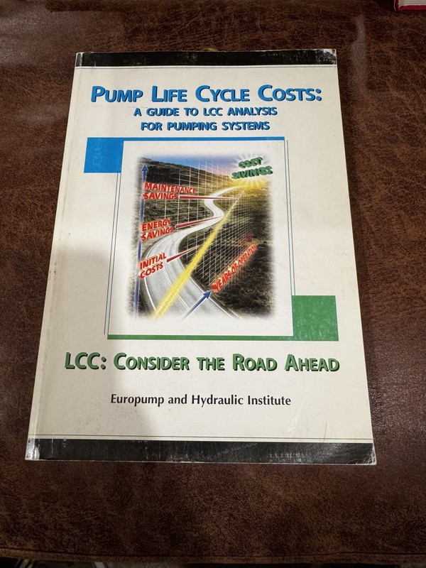 Pump Life Cycle Costs : Guide to LCC Analysis by Lars Frenning (2001)