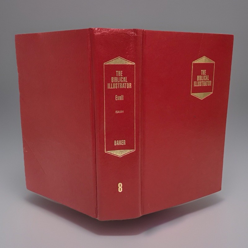 The Biblical Illustrator Volume 8 – Isaiah