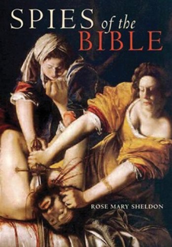 Spies of the Bible: Espionage in Israel from t… by Sheldon, Rose Mary Hardback