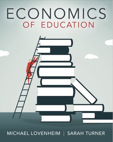 Economics of Education, Paperback by Lovenheim, Michael; Turner, Sarah E., Br…