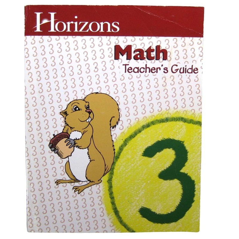Horizons Math Grade 3 Teacher’s Guide Large Paperback 2016