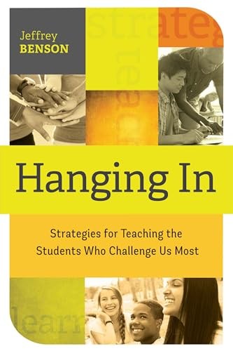 Hanging in: Strategies for Teaching…, Benson, Jeffrey
