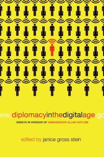 Diplomacy in the Digital Age: Essay- 0771081391, hardcover, Janice Gross Editor