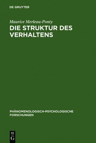Maurice Merleau-Ponty Die Struktur des Verhaltens (Hardback)