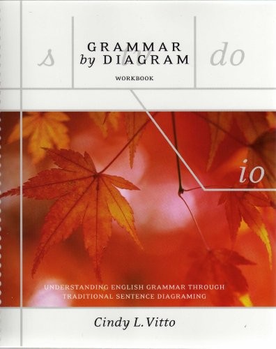 GRAMMAR BY DIAGRAM – SECOND EDITION WORKBOOK: By Cindy Vitto Excellent Condition