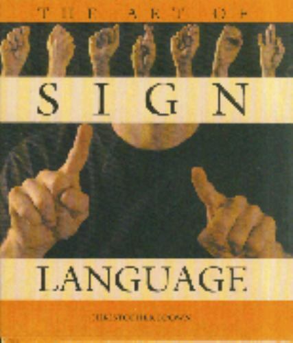 Art of Sign Language by Christopher Brown