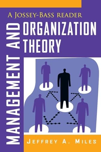 Management and Organization Theory: A Jossey-Bass Reader (The Jossey-Bass Bu…
