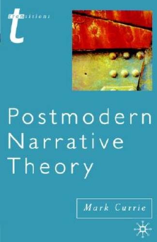 Postmodern Narrative Theory (Transitions) – Paperback By Currie, Mark – GOOD