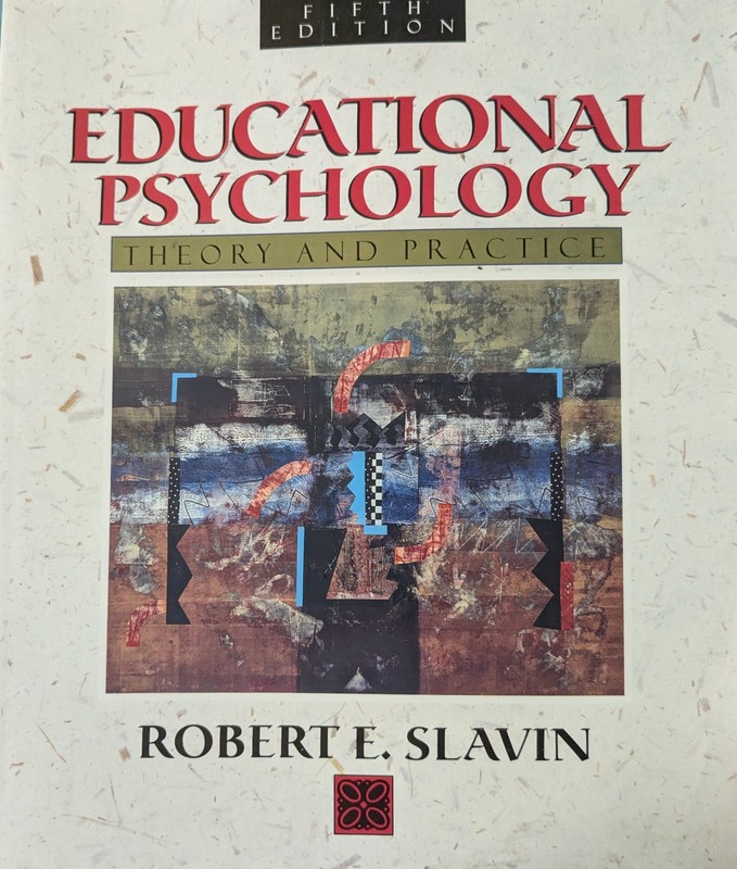 Educational Psychology Theory and Practice 5th Edition 1997 by Robert E. Slavin