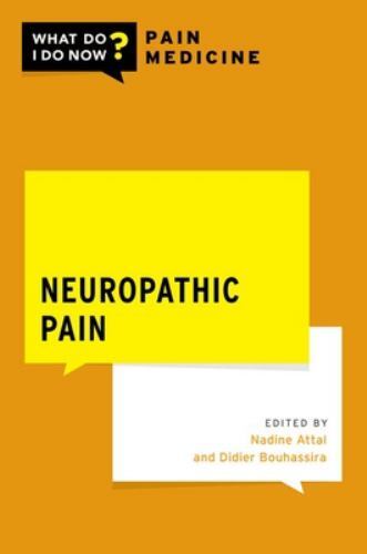 Neuropathic Pain, Paperback by Attal, Nadine; Bouhassira, Didier, Brand New, …