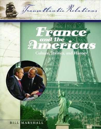 France and the Americas: Culture, Politics, and History 3 Vols: … (Hardcover)