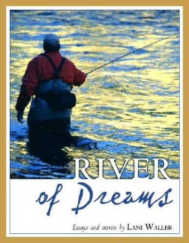 River of Dreams – Hardcover By Waller, Lani – GOOD