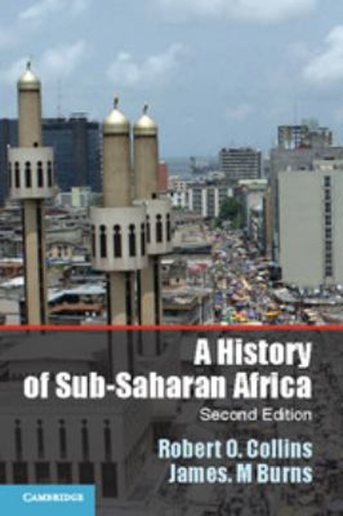A History of Sub-Saharan Africa Paperback Robert O., Burns, James