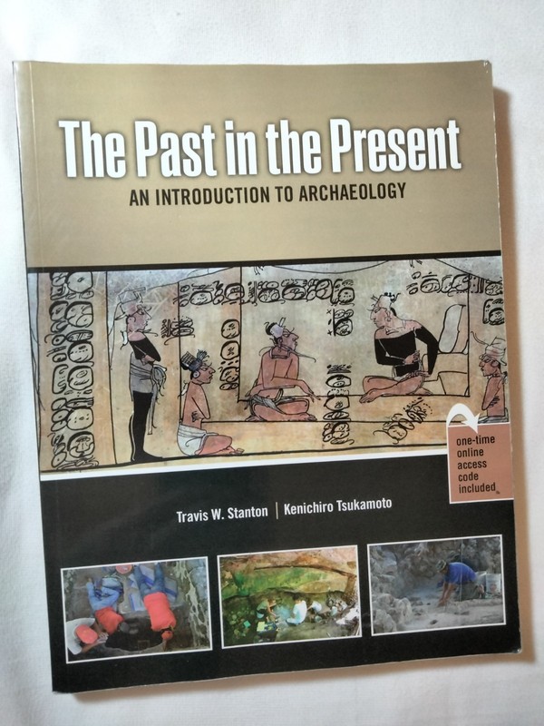 The Past in the Present: An Introduction to Archaeology