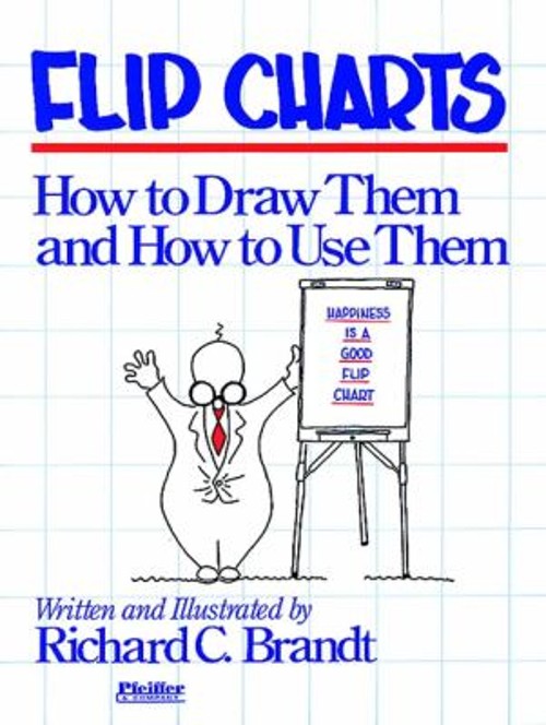 Flip Charts : How to Draw Them and How to Use Them Paperback Rich