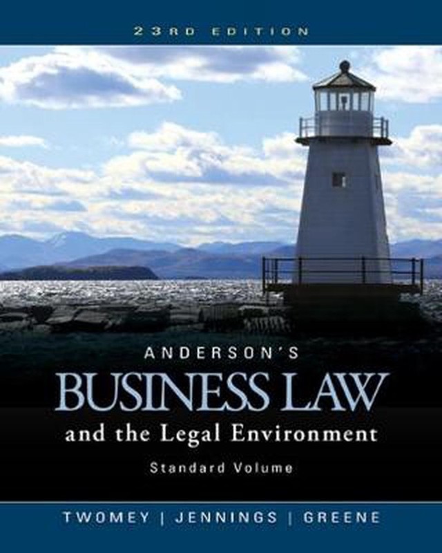 Anderson’s Business Law and the Legal Environment, Standard Volume by David P. T