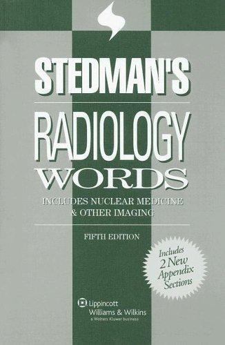 Stedman’s Radiology Words: Includes Nuclear Medicine & Other Imaging…