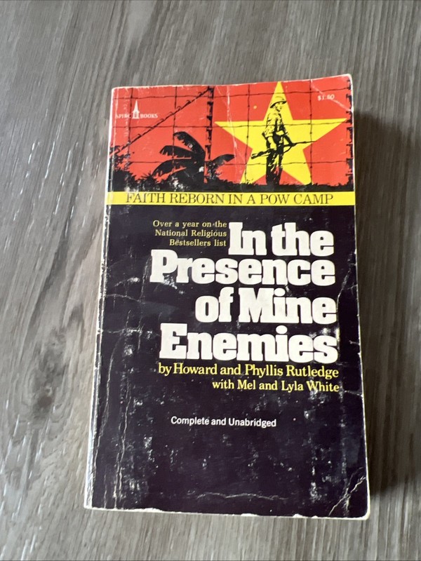In the Presence of Mine Enemies 1965-1973 a Prisoner of War by Howard Rutledge