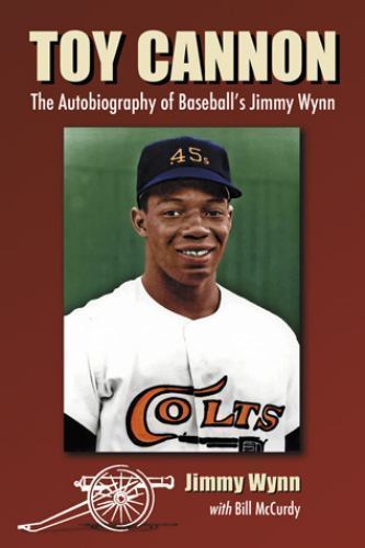 Toy Cannon: The Autobiography of Baseball’s Jimmy Wynn