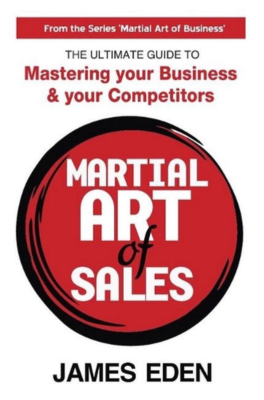 The Martial Art of Sales by James Eden (English) Paperback Book