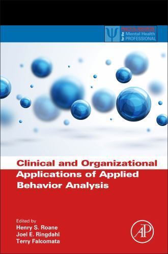Clinical and Organizational Applications of Applied Behavior Analysis (Practica