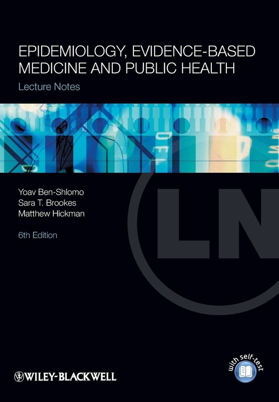 Epidemiology, Evidence-based Medicine and Public Health (Lecture Notes)