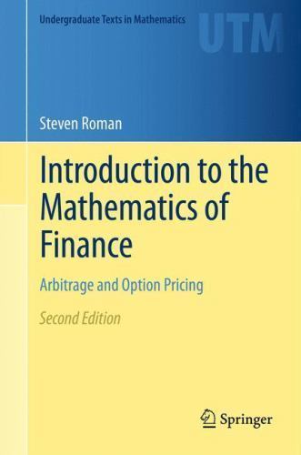 Introduction to the Mathematics of Finance: Arbitrage and Option Pricing (Underg