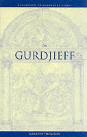 ON GURDJIEFF (WADSWORTH PHILOSOPHERS) By Garrett Thomson *Excellent Condition*