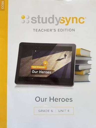 studysync TE Grade 6 – OUR HEROES Unit 4 – best offer!