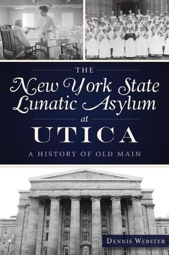 Dennis Webster The New York State Lunatic Asylum at Utic (Paperback) (UK IMPORT)
