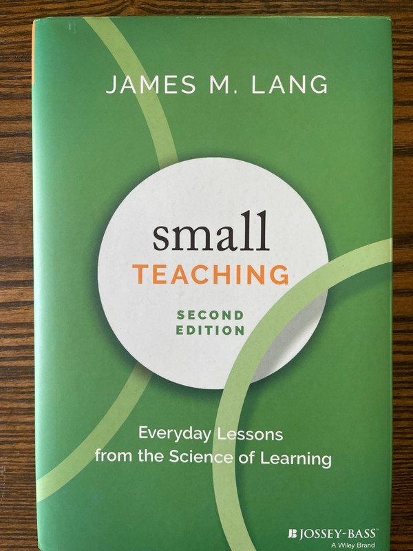 Small Teaching James M. Lang Second Edition Education Learning Jossey-Bass