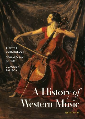 History of Western Music by J. Peter Burkholder, Donald Jay Grout and Claude…