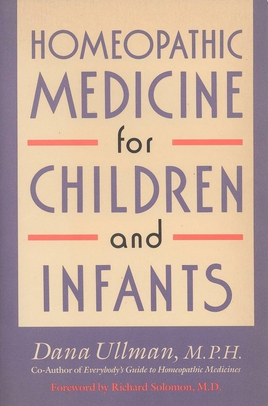 Homeopathic Medicine for Children and Infants – paperback Ullman, Dana
