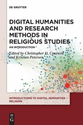 Digital Humanities and Research Methods in Religious Studies: An Introduction (I
