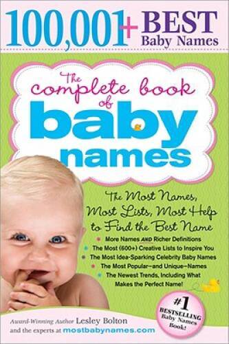 The Complete Book of Baby Names: The Most Names (100,001+), Most Unique N – GOOD