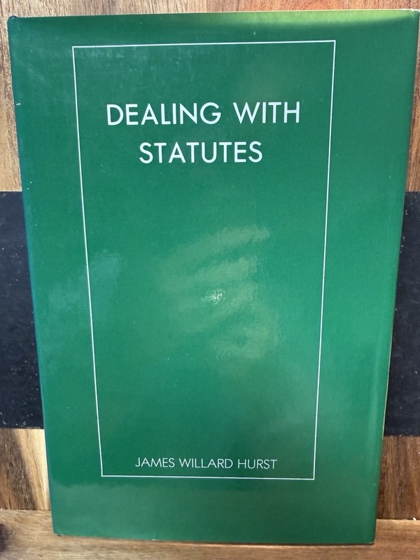 Dealing with Statutes Hurst HC DJ 1982 Columbia Law Legal History Book
