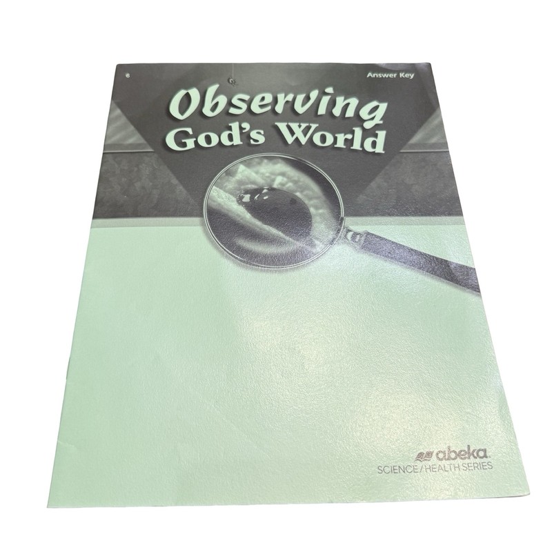 Abeka Observing God’s World Answer Key 6th Grade Science Paperback
