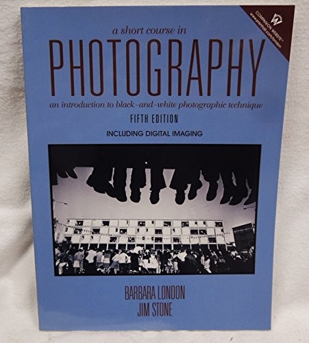 A Short Course in Photography (5th Edition) – Paperback – VERY GOOD