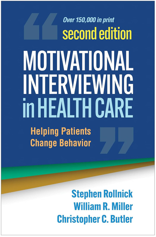 Motivational Interviewing in Health Care: Helping Patients Change Behavior (Appl