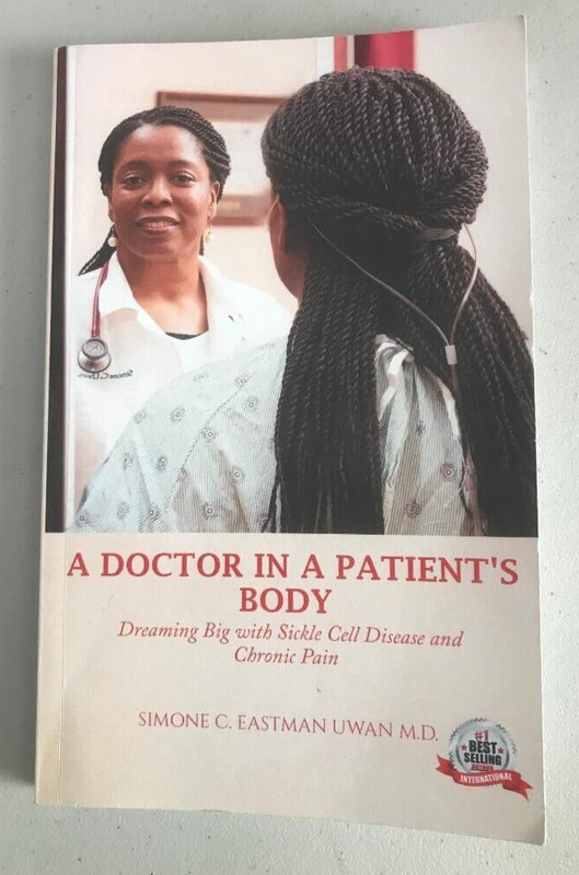 A DOCTOR IN A PATIENT’S BODY ~ SIMONE UWAN ~ 2018 ~ SICKLE CELL DISEASE