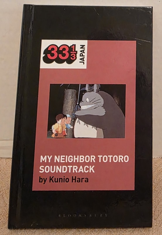 33 1/3 Japan Ser.: Soundtrack for My Neighbor Totoro – Kunio Hara