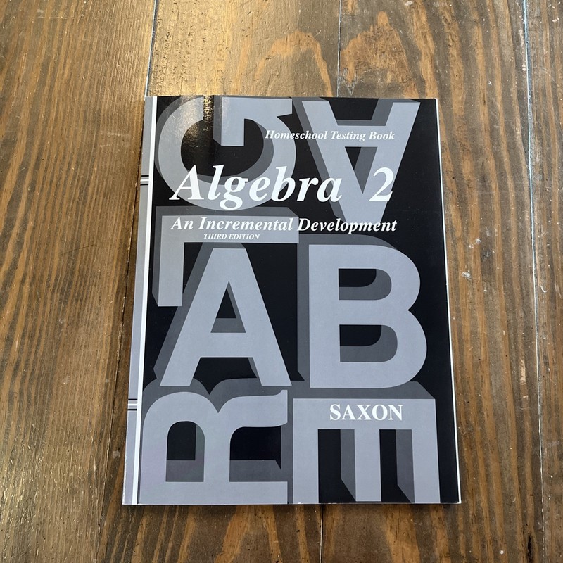 Saxon Algebra Ser.: Homeschool Testing Book Algebra 2 by John H. Saxon Jr.