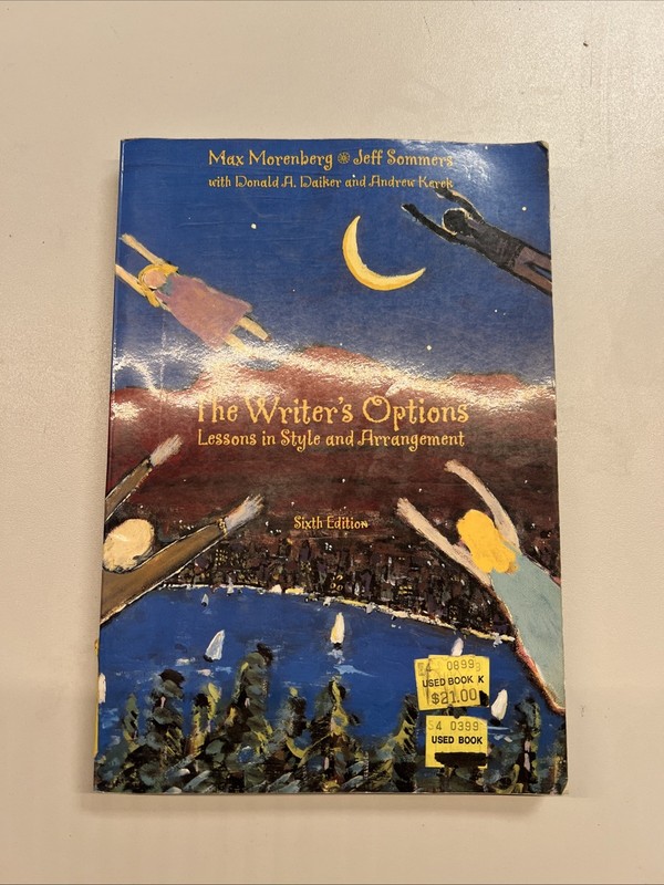 Writer’s Options : Lessons in Style and Arrangement by Andrew Kerek, Max…