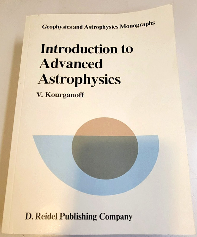 INTRODUCTION TO ADVANCED ASTROPHYSICS & Geophysics PB/SC Book (1980, Kourganoff)