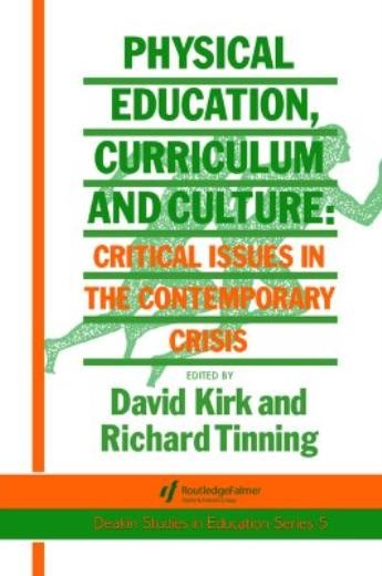 Physical Education, Curriculum And Culture: Critical Issues …