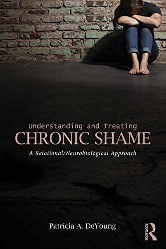 Understanding and Treating Chronic Shame: A Relationa… by Deyoung, Patricia A.