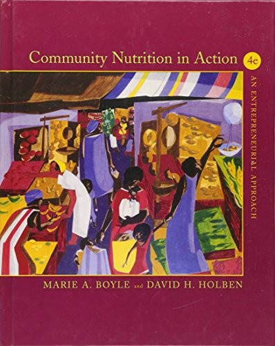 COMMUNITY NUTRITION IN ACTION: AN ENTREPRENEURIAL By Marie A. Boyle & David H.