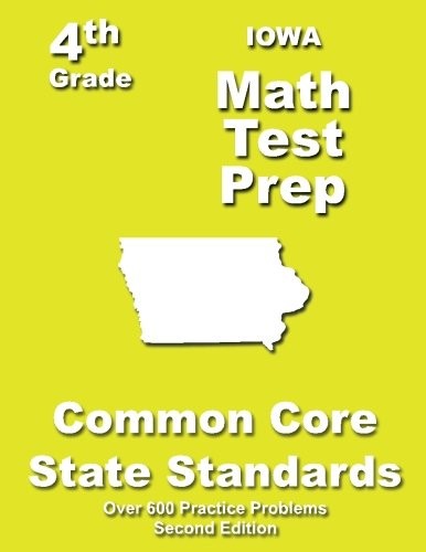 IOWA 4TH GRADE MATH TEST PREP: COMMON CORE LEARNING By Teachers’ Treasures *VG+*