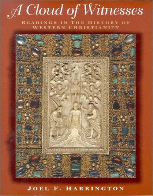 A Cloud of Witnesses : Readings in the History of Western Christi