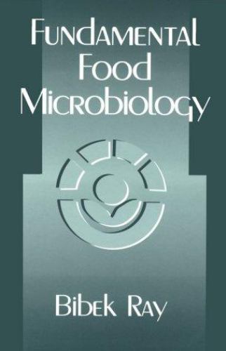 Fundamental Food Microbiology by Bibek Ray